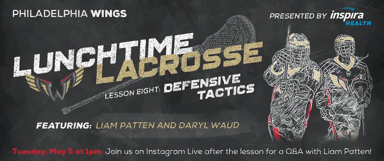 Lunchtime Lacrosse Lesson 8 Defensive Tactics Philadelphia Wings